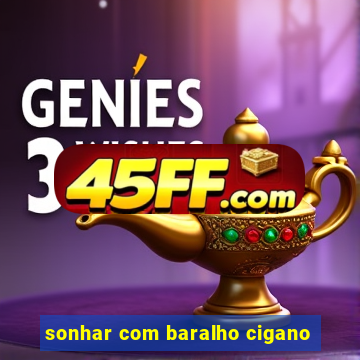 sonhar com baralho cigano